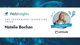 The Technology Marketing Voice - Natalia Bochan ex-Altitude Software