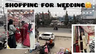 Shopping for our  wedding🤗// Nepal vlog 🇳🇵                #explore #wedding dress #weddingshopping