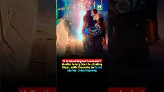 A Festival Beyond Boundaries: Muslim Family Seen Celebrating Diwali with Fireworks on Patna Highway