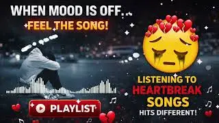 Heart Broken Sad Lofi Songs 💔 | Breakup Songs | Hindi Emotional Sad Songs | Alone Mood Off Mix 2025