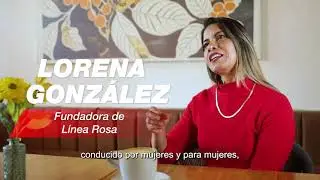 Historias que mueven | Lorena Gonz&aacute;lez (Fundadora de L&iacute;nea Rosa) | Expertos En Avanzar