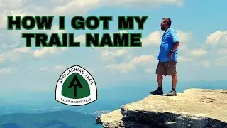 How I Got My Trail Name on the Appalachian trail