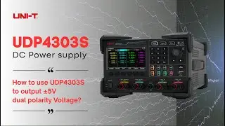 UNI-T DC Power Supply Guide: Output &plusmn;5 V Dual Polarity