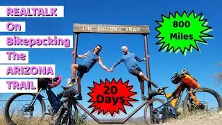 Realtalk on Bikepacking the Arizona Trail (entire trail aka Thru Bike)