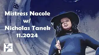 Mistress Nacole 11.2024 w/ Nicholas Tanek