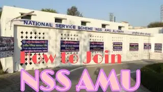 How To Join NSS (National Service Scheme) in AMU || NASIR UNUS || AMU Vlogs