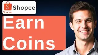 How To Earn Shopee Coins [2026 Guide]