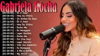 Gabriela Rocha &ndash; &Aacute;lbum Completo Gospel 2026 &ndash; Louvor Profundo e Adora&ccedil;&atilde;o Verdadeira
