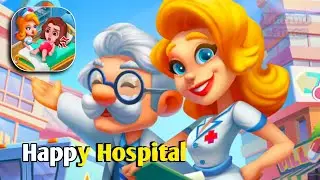 Happy Hospital Doctor Dash All Levels Gameplay Walkthrough Part 1