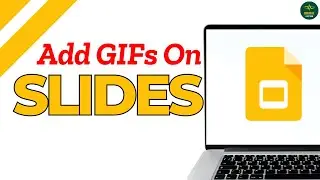 How To Add GIFs To Google Slides ?
