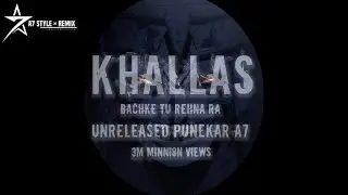 Bachke Tu Rehna ( Khallas ) | Tabla Mix | It's A7 Style &times; Remix