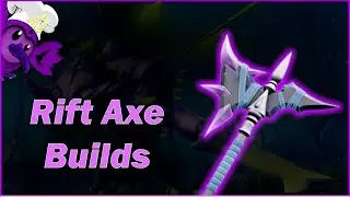 Dauntless Riftstalker Axe Builds 2022