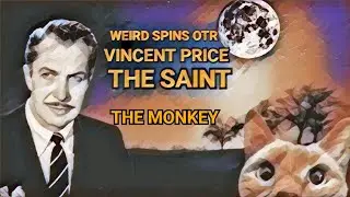THE SAINT WITH VINCENT PRICE - THE MONKEY #oldtimeradio