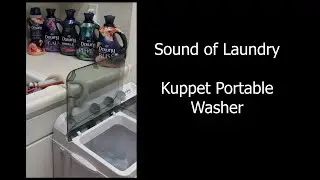 Sound of Laundry | Kuppet Portable Washer + Dawn Powerwash | Extra Dirty Rags + Grass Stained Dress