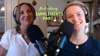Biohacking Our Menopause Health: SUPPLEMENTS Part 1