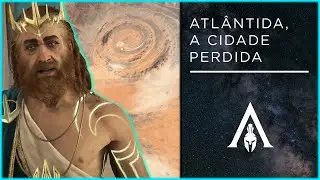 Atl&acirc;ntida, a Cidade Perdida