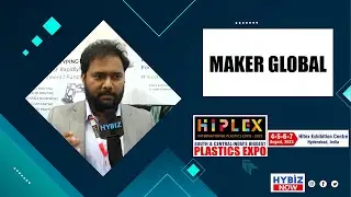 3D Printing & Rapid Manufacturing Solutions | Marker Global | HIPLEX 2023 | Hybiz Now