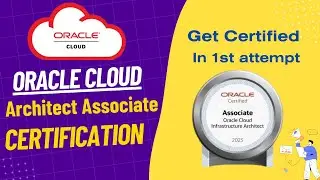 How to Pass Oracle Cloud Infrastructure Architect Associate Exam || Oracle Cloud Solution Architect