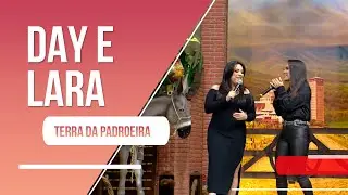 Day e Lara no Terra da Padroeira!