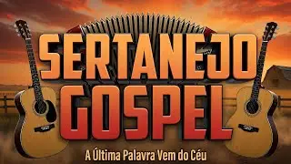 🎶 Sertanejo Gospel: Quando Deus Permanece, a Fé Não Cai
