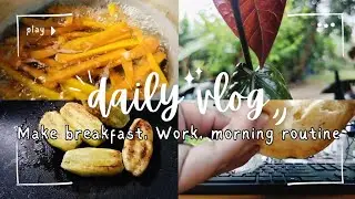 Break fast | Make a Salad, Kebab, Grilling Banana Fla | Work 