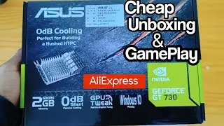 Распаковка и геймплей ASUS Nvidia Geforce GT 730 за 60 долларов