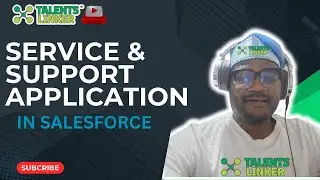 Service and Support Application  in Salesforce Tutorial 1