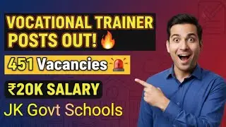 Big Recruitment Alert | 451 Vocational Trainer Vacancies in JK Govt Schools | ₹20,000 Salary
