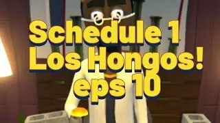 schedule 1 Nuevo update Los HONGOS!!! 👽