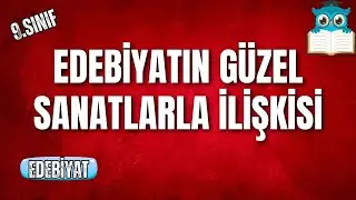 9. Sınıf Türk Dili Ve Edebiyatı | Edebiyatın Güzel Sanatlarla Ve Diğer Bilimlerle İlişkisi #2026