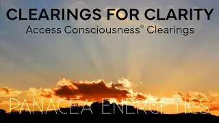 Clearings for Clarity in Choicemaking ~ Access Consciousness&reg; Clearing Loop