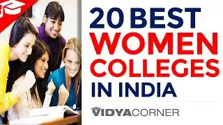 TOP 20 Women Colleges in India with Ranking | All the Detail You Need