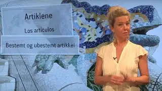 Spansk: Artiklene, bestemt og ubestemt form