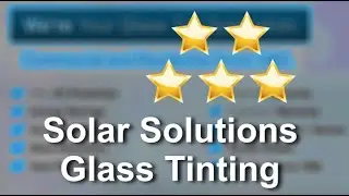 Solar Solutions Glass Tinting Buford Exceptional Five Star Review by Turkessa W