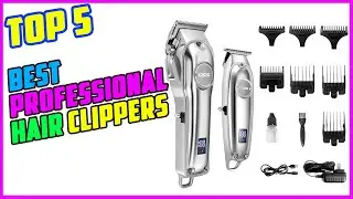 TOP 5 Best Professional Hair Clippers 2026 | The Ultimate Tools for a Precision Haircut