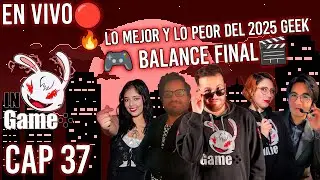👾 In Game: 🔥 Lo Mejor y Lo Peor del 2025 Geek 🎮🎬 Balance Final | EN VIVO | 26 DIC 2025