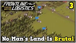 The Village Is Turned Into A No Man's Land In This War - Frontline Logistics Isarian Warfare #3