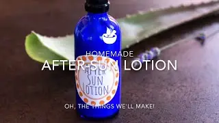 Homemade After Sun Lotion
