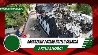 Pożar w Hotelu Senator w Starachowicach &ndash; akcja straży i rozbi&oacute;rka dachu