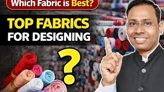Which types of fabric are used for designing? Importance for choosing the designing fabric?