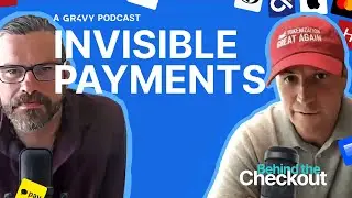 Invisible Payments - John Lunn & Colin Luce - Behind The Checkout