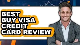 Best Buy Visa Credit Card Review - Is It Worth It?