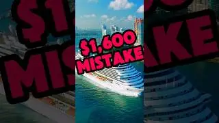 Не совершайте эту ошибку с круизом стоимостью 1600 долларов!