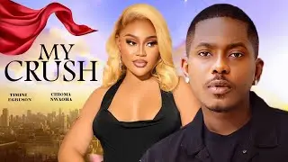 MY CRUSH (NEW MOVIE) TIMINI EGBUSON, CHIOMA NWAOHA LATEST TRENDING MOVIE 2026