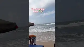 Goa morning view 🌴🏖️ #goa #vlog