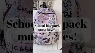 School bag pack must haves!