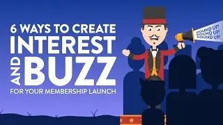 6 Ways to Create Interest and Buzz for Your Membership Launch