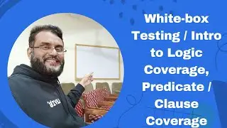 White box Testing Introduction to Logic Coverage Part 11