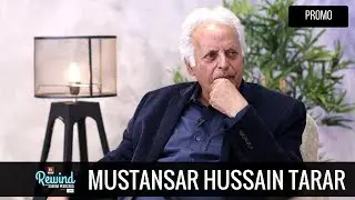 Mustansar Hussain Tarar on Rewind with Samina Peerzada | Pakistani Authors | Writing Experience