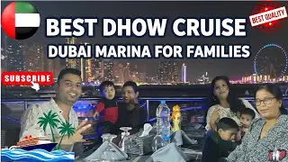 Best Dhow Cruise Dubai Marina for Families | Dinner Cruise Experience 2025 l Dubai Marina Night